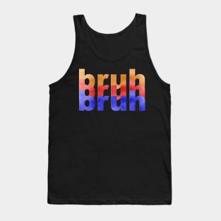 Bruh X 3 Tank Top